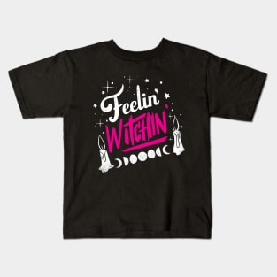 Feelin' Witchin' Kids T-Shirt